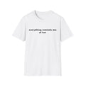 Everything Reminds Me of Her tee